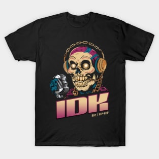 idk T-Shirt